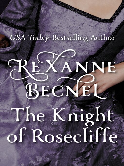 Title details for The Knight of Rosecliffe by Rexanne Becnel - Wait list